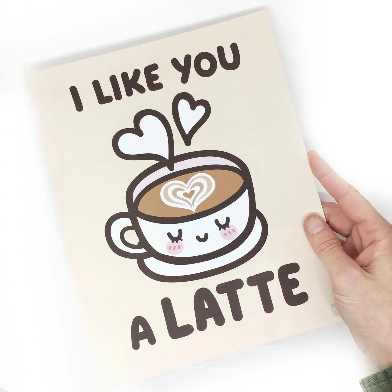 Art Print - 8x10 - I Like You a LATTE by Mis0 Happy